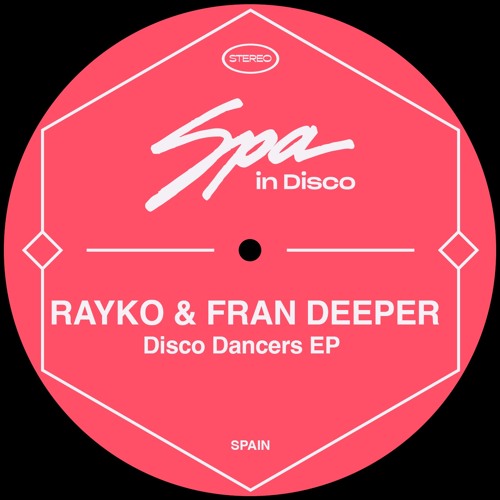 [SPA287] RAYKO & FRAN DEEPER - Disco Dancers