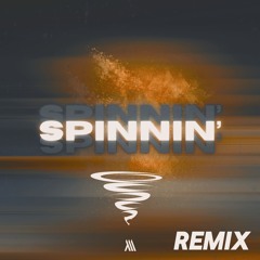 Spinnin' (Explicit)