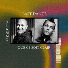 QUE CE SOIT CLAIR X LAST DANCE