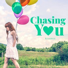 Kiahree - Chasing You (A Star)