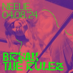 Break the Rulez x neelie. on Radio Blau 04.08.24