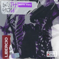 Libercio - WITH YOU