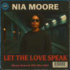 DJ.LUCA.G”& NIA MOORE “Let the Love Speak (House Rework 2025)