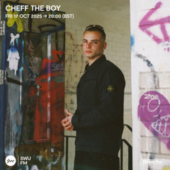Cheff The Boy - 17 October 2025