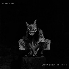 [ΔKSHGF011] Glenn Shaw - Intrinsic