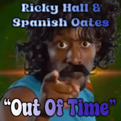 Ricky Hall & Spanish Oates - Out Of Time - FREE DOWNLOAD