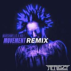 Marshmello X HOL! - Movement (REALEZT Remix) (FREE DL)