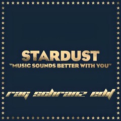 STARDUST - Music Sounds Better With You (RAG HARD SCHRANZ EDIT) *FREE DL*