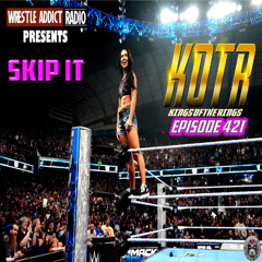 KOTR 421: Skip It