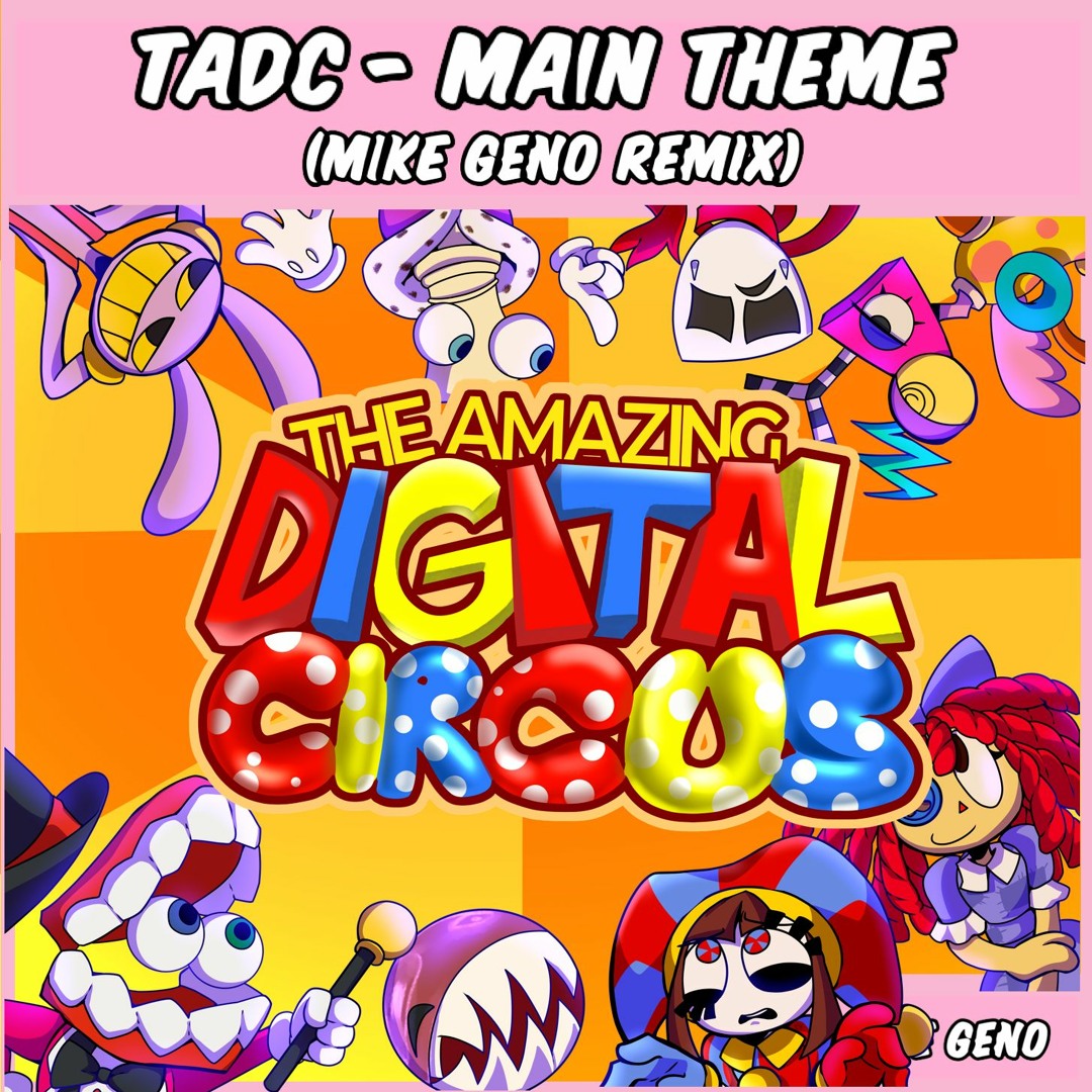 Stream The Amazing Digital Circus Theme (Mike Geno Remix) by ∞The ...