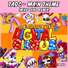 The Amazing Digital Circus Theme (Mike Geno Remix)