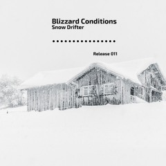 Blizzard Conditions - Snow Drifter