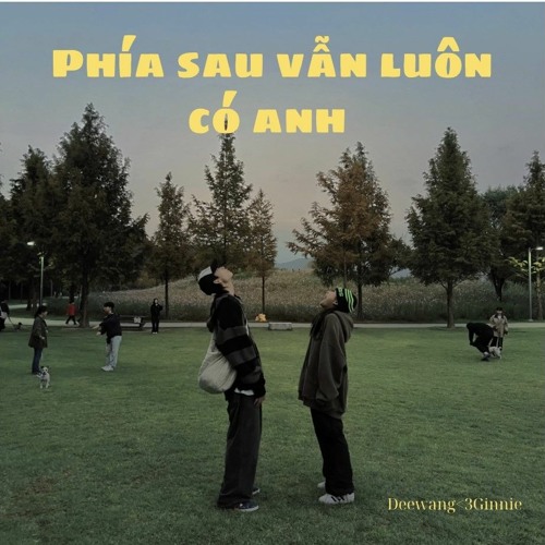 Phía Sau Vẫn Luôn Có Anh