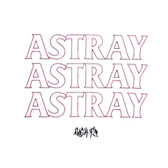 TBANDZO + LUISENTME - ASTRAY (prod.luisentme) *GASH EXCLUSIVE*