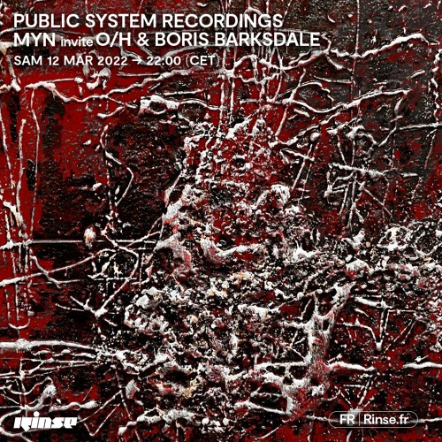 PUBLIC SYSTEM RECORDINGS MYN invite O/H & Boris Barksdale - 12 Mars 2022
