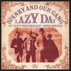Spanky and our Gang - Lazy Day