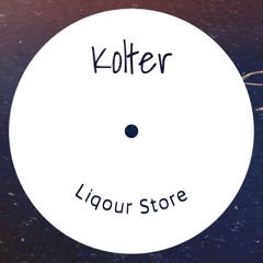 Kolter - Liqour Store ( Unofficial Extended Edit)