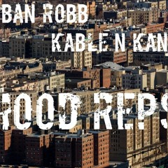 Hood Reps ft. Kable And Kane