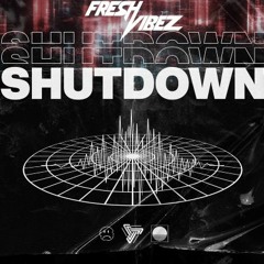 FreshVibez - Shutdown Set (House/Trap/Bass)