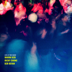 MARINI B2B Ricky Chong B2B Bevan - Live at The Cause London
