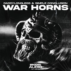 DADDYLONGLEGS & SIMPLE CONCLUSION - WAR HORNS [FREE DOWNLOAD]