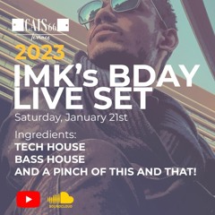 IMK's BDAY BASH 2023 @Live 01/21/23