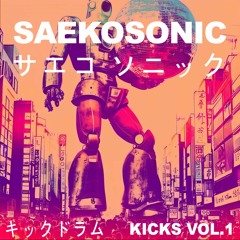 Saekosonic Kicks Vol.1