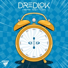 Dredlok - Here and Now