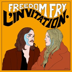 Freedom Fry - L' Invitation