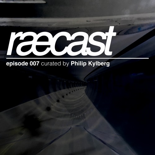 [RÆCAST007] Philip Kylberg - Ockulta Visioner