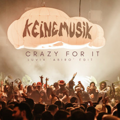 Rampa, Keinemusik - Crazy For It (Luvix 'Abiro' Extended Edit)