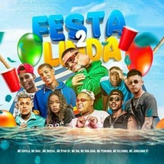 FESTA LINDA 2 - MCs Kapela, Davi, Don Juan, Joãozinho VT, Ryan SP, Kelvinho, Dricka, Pedrinho, GW