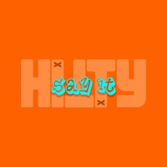 Say It Remix (Available on Bandcamp)