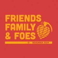 Friends, Family, and Foes - Week 4 - Be Sure They Know