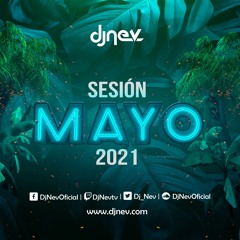 Sesión MAYO 2021 Dj Nev