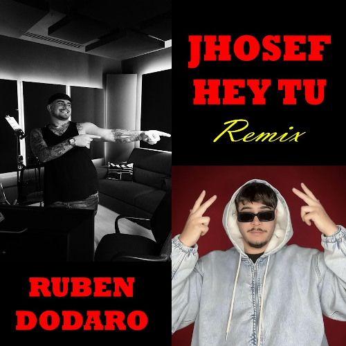 "Hey Tu" Jhosef - Remix - RUBEN DODARO RMX