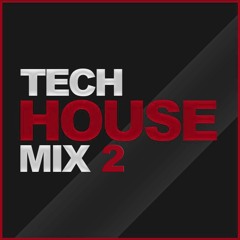 Tech House Mix #2