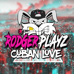 RodgerPlayz - Cuban Love(Preview)