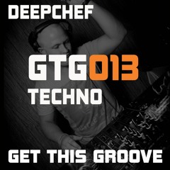 GetThisGroove #GTG013 - TECHNO