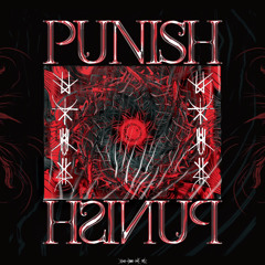 PUNISH [OUT NOW]