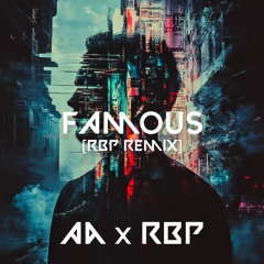 Aabhi - Famous (RbP Remix)