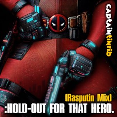 Hold-Out-For-Your-Inner-Hero(Rasputin-Mix)