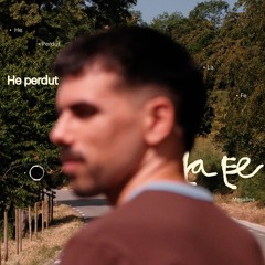 he perdut la fe