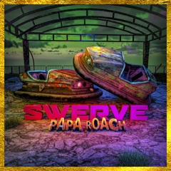 Papa Roach - Swerve (feat. FEVER 333 & Sueco)