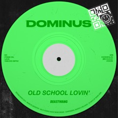 Dominus - Old School Lovin'