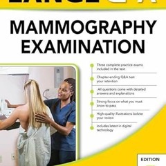 FREE EBOOK 📂 LANGE Q&A: Mammography Examination, Fifth Edition by  Olive Peart [EBOO