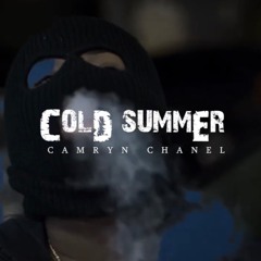 Camryn Chanel - Cold Summer