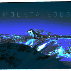 MOUNTAINDUB; @Ostival Mountain Festival Dubset