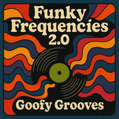 Funky Frequencies 2.0 Take 6
