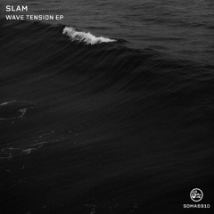 Premiere: Slam - Wave Tension [SOMA691D]